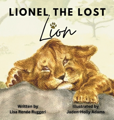 Lionel, the Lost Lion - Lisa Renée Ruggeri