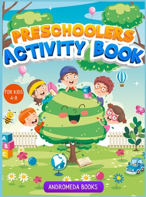 Preschoolers Activity Book for kids 4-8: A coloring book with scissors skills, connect the dots and dot markers activities for children - Andromeda Books