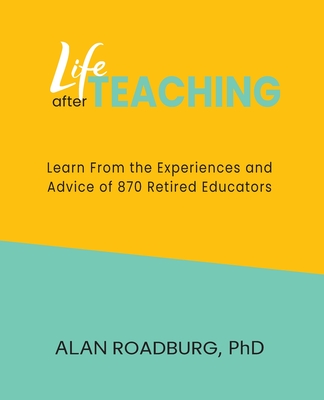 Life After Teaching - Alan Roadburg