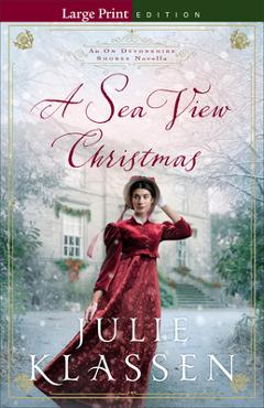 Poza produsului A Sea View Christmas: An on Devonshire Shores Novella - Julie Klassen
