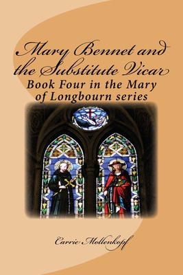 Mary Bennet and the Substitute Vicar: Book Four in the Mary of Longbourn series - Carrie Mollenkopf