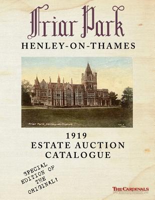 Friar Park: 1919 Estate Auction Catalogue: Special Black & White Edition - Scott Cardinal