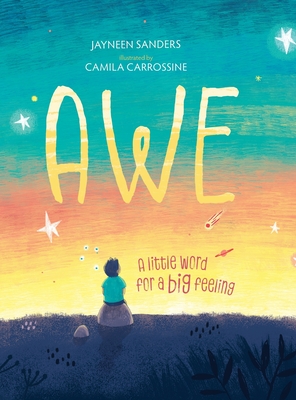Awe: A little word for a big feeling - Jayneen Sanders