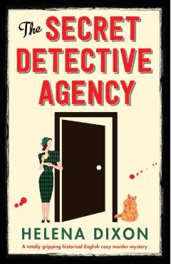 The Secret Detective Agency: A totally gripping historical English cozy murder mystery - Helena Dixon