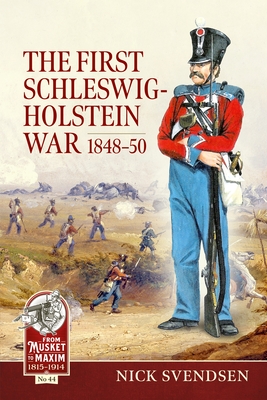 The First Schleswig-Holstein War 1848-50 - Nick Svendsen