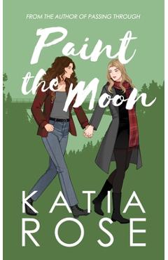 Coperta cărții 'Paint the Moon - Katia Rose'