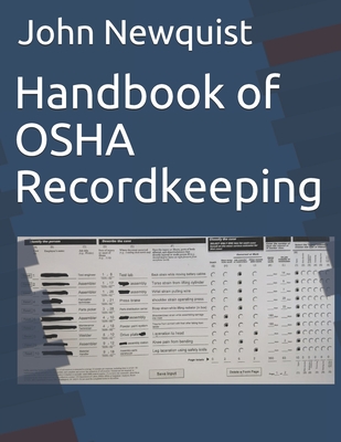 Handbook of OSHA Recordkeeping - John A. Newquist