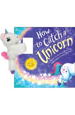 Snap & Snuggle: How to Catch a Unicorn - Adam Wallace