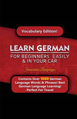 Learn German For Beginners Easily & In Your Car! Vocabulary Edition - Immersion Languages