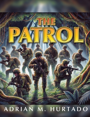 The Patrol - Adrian M. Hurtado