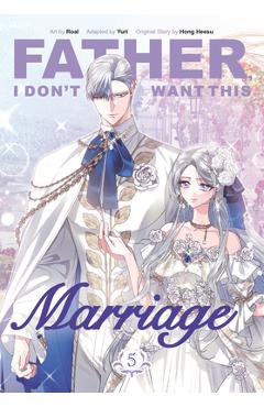 Poza produsului Father, I Don't Want This Marriage, Volume 5 - 