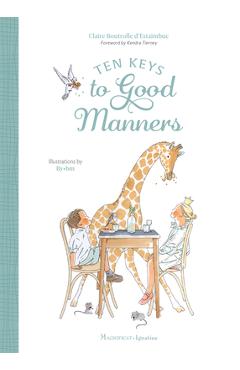 Poza produsului Ten Keys to Good Manners - Claire Boutrolle D'estaimbuc