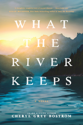 What the River Keeps - Cheryl Grey Bostrom