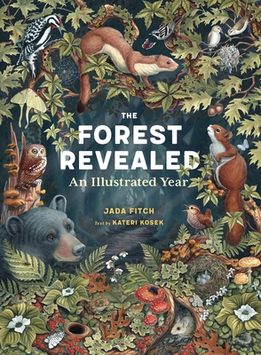 The Forest Revealed: An Illustrated Year - Jada Fitch