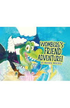 Coperta cărții 'Womberg's Friend Adventure! - Maxwell Moulder'