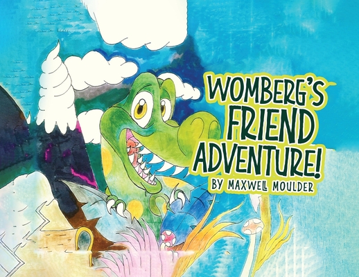 Coperta cărții 'Womberg's Friend Adventure! - Maxwell Moulder'