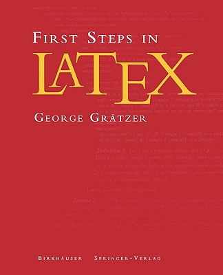 First Steps in Latex - George Grtzer