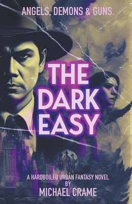 The Dark Easy - Michael Crame