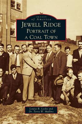 Jewell Ridge: Portrait of a Coal Town - Louise B. Leslie