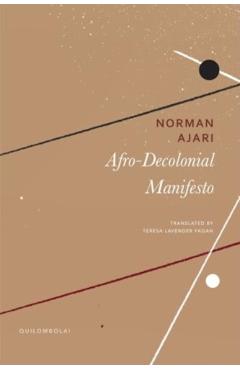 Afro-Decolonial Manifesto - Norman Ajari