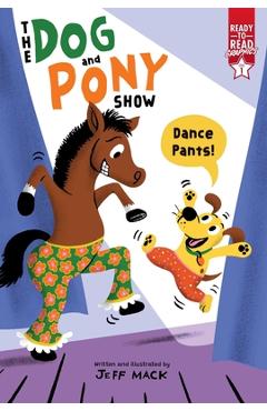 Poza produsului Dance Pants!: Ready-To-Read Graphics Level 1 - Jeff Mack