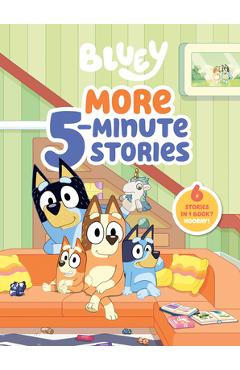 Poza produsului Bluey: More 5-Minute Stories: 6 Stories in 1 Book? Hooray! - 