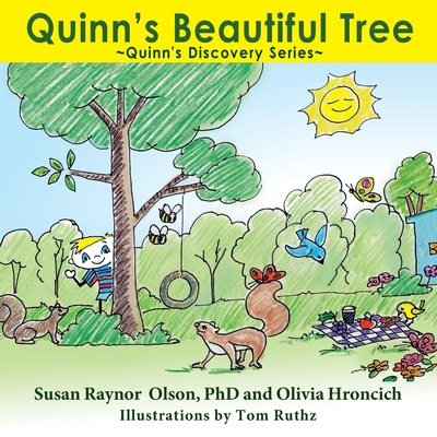 Quinn's Beautiful Tree: Quinn's Discovery Series - Susan Raynor Olson