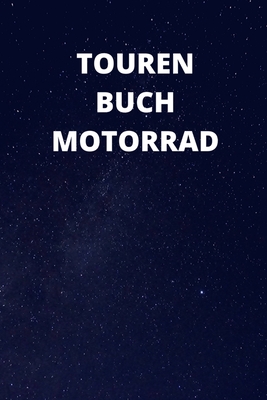 Tourenbuch Motorrad: 6x9 (ca. A5) Tourenbuch für Motorradfahrer: Notiere Highlights, gefahrene Kilometer, Erlebnisse und vieles mehr - Motorbike Publishing