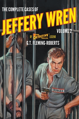 The Complete Cases of Jeffery Wren, Volume 2 - G. T. Fleming-roberts