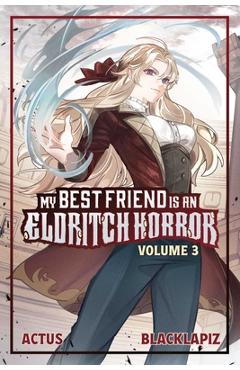 Poza produsului My Best Friend Is an Eldritch Horror (Light Novel) Vol. 3 - 