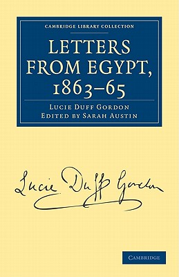 Letters from Egypt, 1863-65 - Lucie Duff Gordon