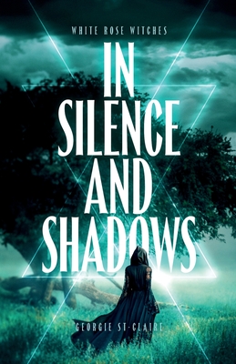 In Silence and Shadows - Georgie St-claire