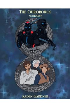 Coperta cărții 'The Ouroboros Anthology - Kaden Gardner'