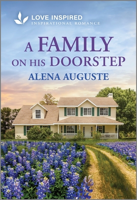 A Family on His Doorstep: An Uplifting Inspirational Romance - Alena Auguste