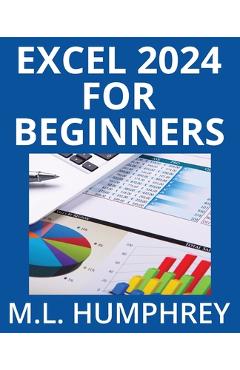 Coperta cărții 'Excel 2024 for Beginners - M. L. Humphrey'