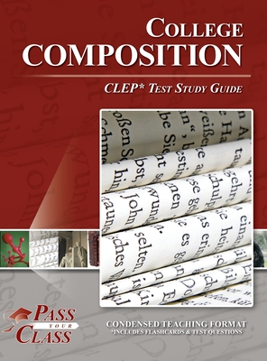 College Composition CLEP Test Study Guide - 