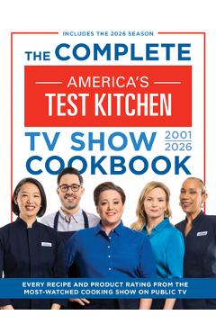 Poza produsului The Complete America's Test Kitchen TV Show Cookbook 2001-2026: Every Recipe and Product Rating from the Most-Watched Cooking Show on Public Tvinclude - 