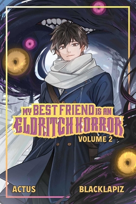 My Best Friend Is an Eldritch Horror (Light Novel) Vol. 2 - 