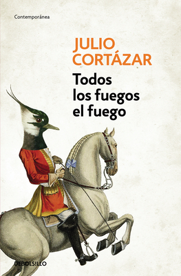 Todos los Fuegos el Fuego - Julio Cortázar