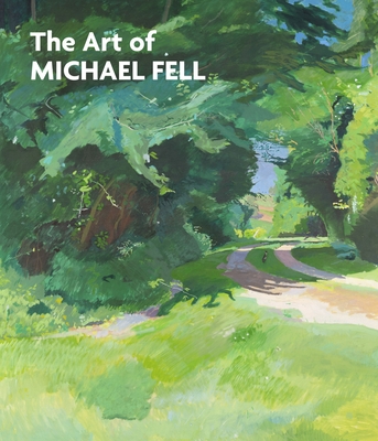 The Art of Michael Fell - Andrew Wilton