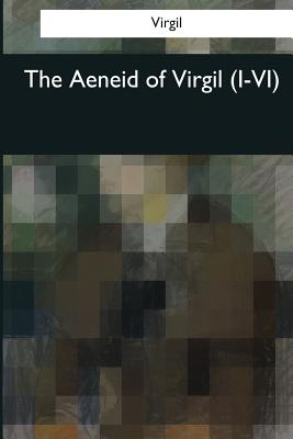 The Aeneid of Virgil (I-VI) - E. Fairfax Taylor