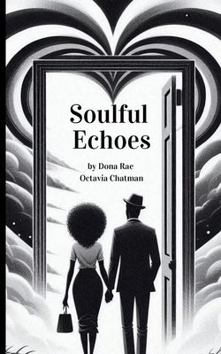 Soulful Echoes - Dona Rae Chatman