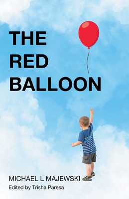 The Red Balloon - Michael L. Majewski