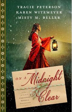 On a Midnight Clear: A 3-In-1 Christmas Novella Collection - Tracie Peterson