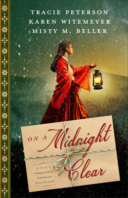 On a Midnight Clear: A 3-In-1 Christmas Novella Collection - Tracie Peterson