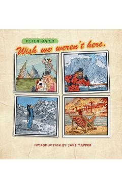 Poza produsului Wish We Weren't Here - Peter Kuper