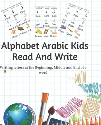 alphabet arabic kids read and write: Writing letters at the beginning, middle and end of a word - Ahlem Bouguettaya