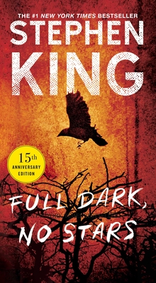 Full Dark, No Stars: Novellas - Stephen King