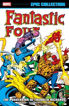 Fantastic Four Epic Collection: The Possession of Franklin Richards - Doug Moench