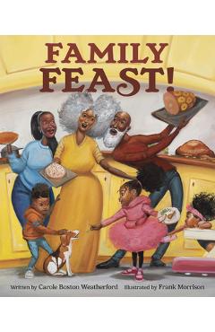 Poza produsului Family Feast! - Carole Boston Weatherford